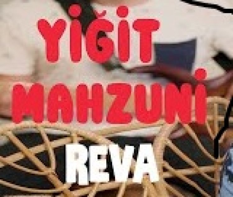Yiğit Mahzuni Zehra - Reva şarkı sözleri