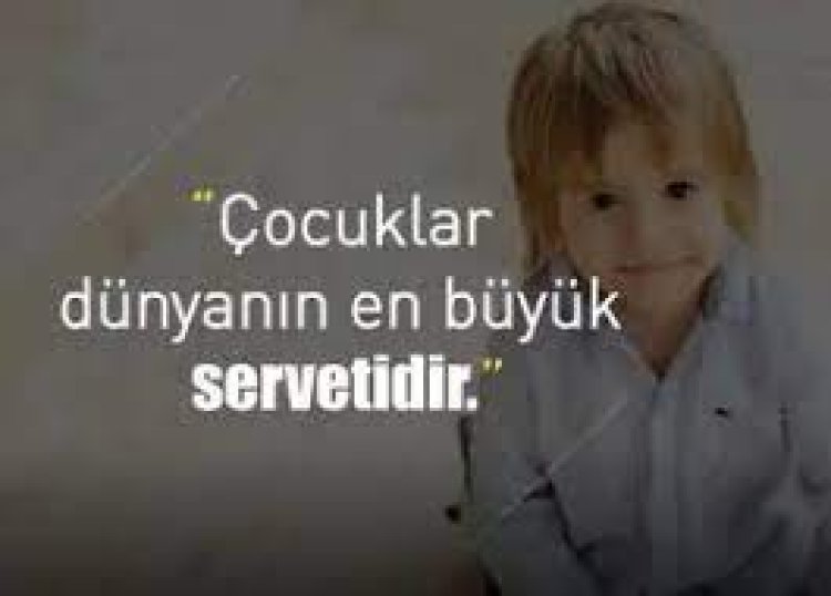 çoçukla ilgili anlamlı sözler