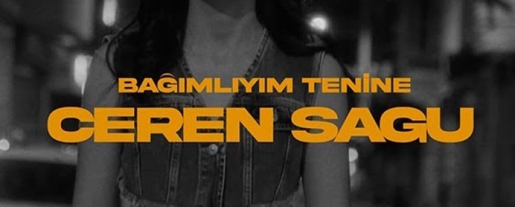 Ceren Sagu - Bağımlıyım Tenine şarkı sözleri