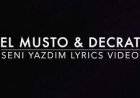 SENİ YAZDIM - ElMusto  Decrat sözleri