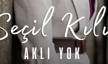 Seçil Kılıç - Aklı Yok şarkı sözleri