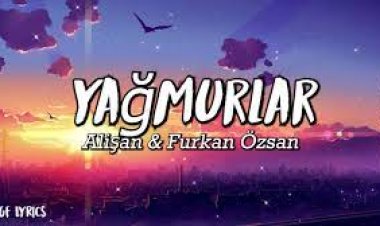 Alişan  Furkan Özsan - Yağmurlar şarkı sözleri