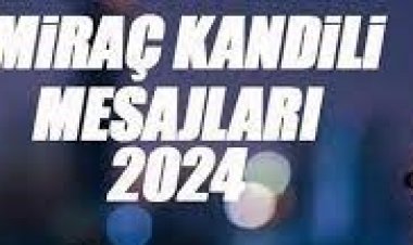 2024 Miraç Kandili mesajları