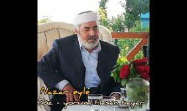 Nazar eyle - Hasan bayar ilahi sözleri