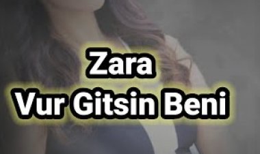 Zara - Vur Gitsin Beni şarkı sözleri