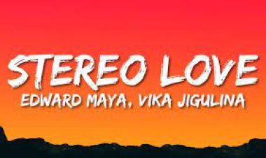 Edward Maya Vika Jigulina - Stereo Love Şarkı Sözleri
