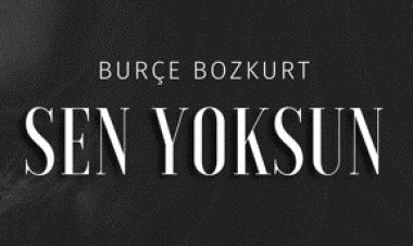 Burçe Bozkurt - Sen Yoksun şarkı sözleri