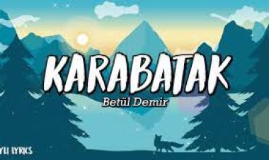 Betül Demir - Karabatak Şarkı Sözleri
