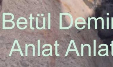 Betül Demir - Anlat Anlat Şarkı Sözleri