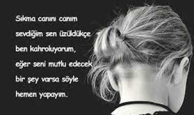 sevgiliye teselli sözleri
