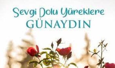 yeni güne güzel sözler