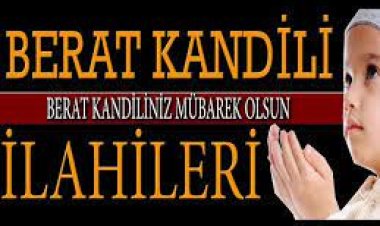 Berat Gecesi İlahi Sözleri
