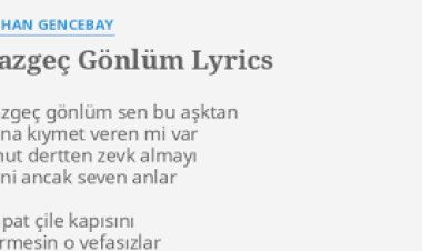 Orhan Gencebay - Vazgeç Gönlüm Şarkı Sözleri
