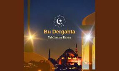 Yıldırım ENES - BU DERGAHTA ilahi sözleri
