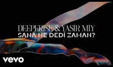 Deeperise Yasir Miy - Sana Ne Dedi Zaman şarkı sözleri