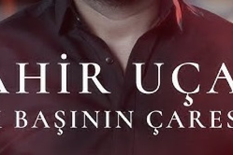 Tahir Uçar - Bak Başının Çaresine