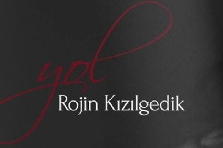 Rojin Kızılgedik – Yol şarkı sözleri