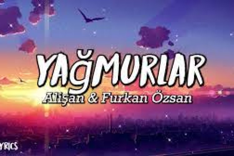 Alişan Furkan Özsan - Yağmurlar şarkı sözleri