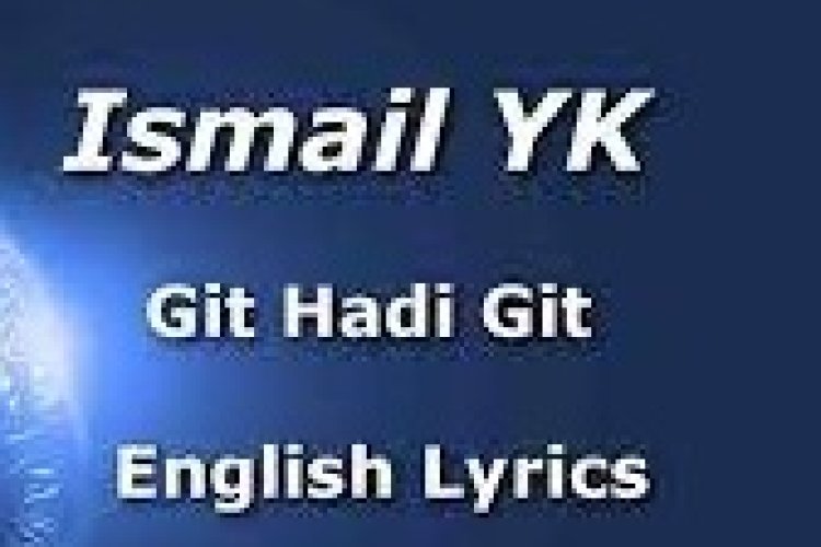 İsmail YK - Git Hadi Git