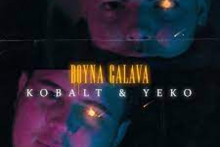 KOBALT YEKO – BOYNA GALAVA şarkı sözleri