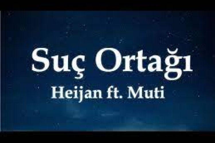 Heijan feat. Muti - Suç Ortağı