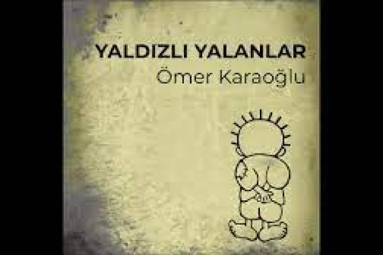 Ömer Karaoğlu - Yaldızlı Yalanlar