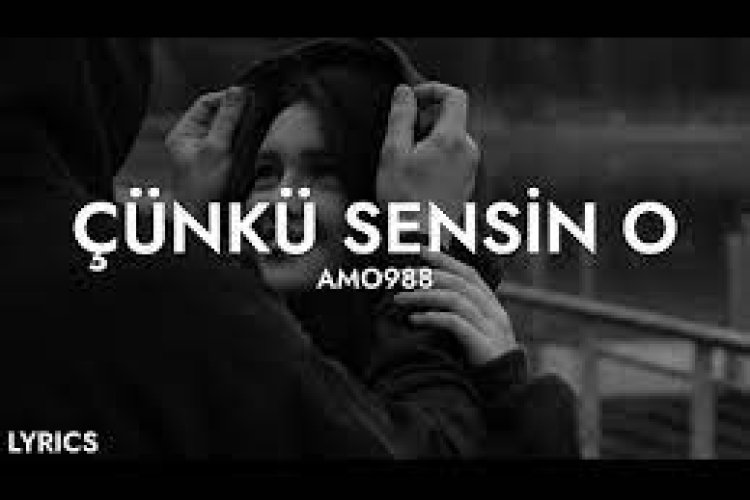 Amo988 - Sensin O Şarkı Sözleri