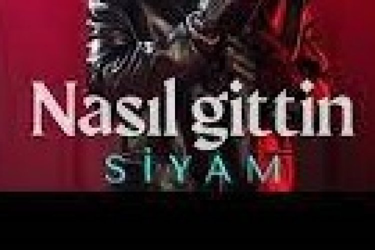 Siyam - Nasıl Gittin şarkı sözleri