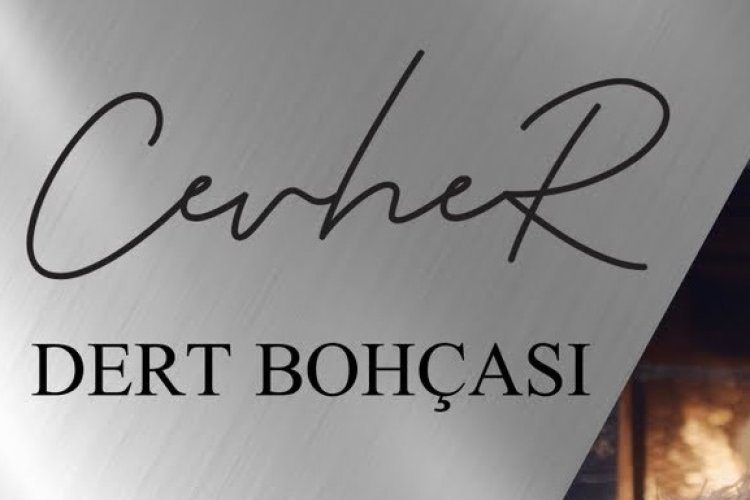 Cevher - Dert Bohçası şarkı sözleri