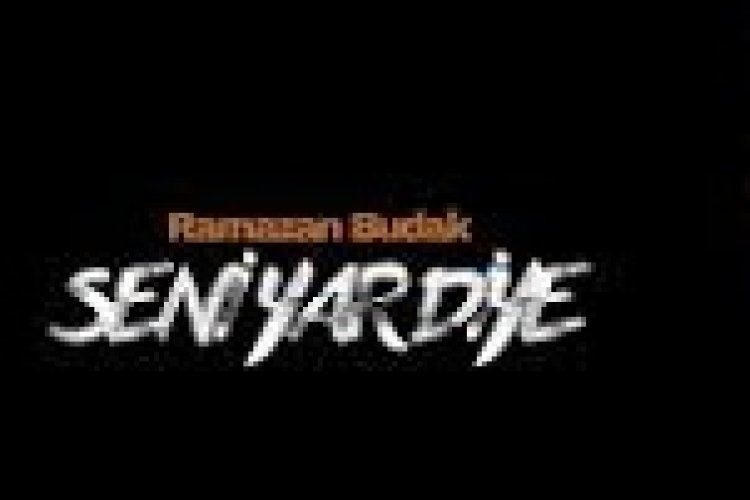 Ramazan Budak - Seni Yar Diye şarkı sözleri