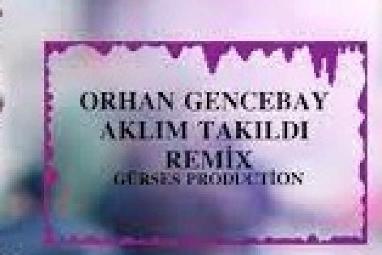ORHAN GENCEBAY - AKLIM TAKILDI ŞARKI SÖZLERİ