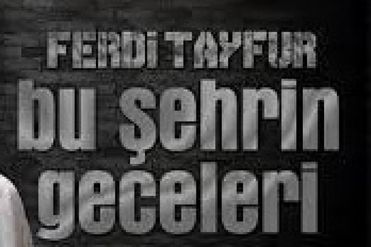 Ferdi Tayfur - Bu Şehrin Geceleri Şarkı Sözleri