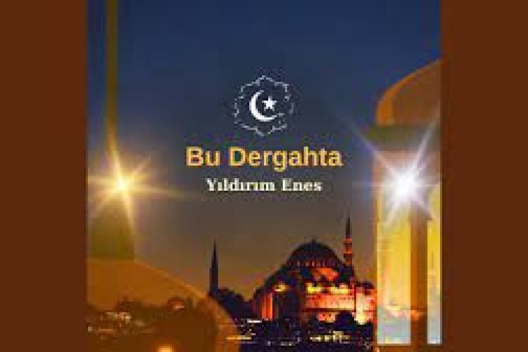 Yıldırım ENES - BU DERGAHTA