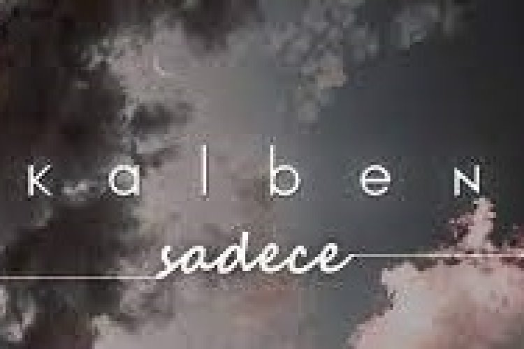 Kalben - Sadece Şarkı Sözleri