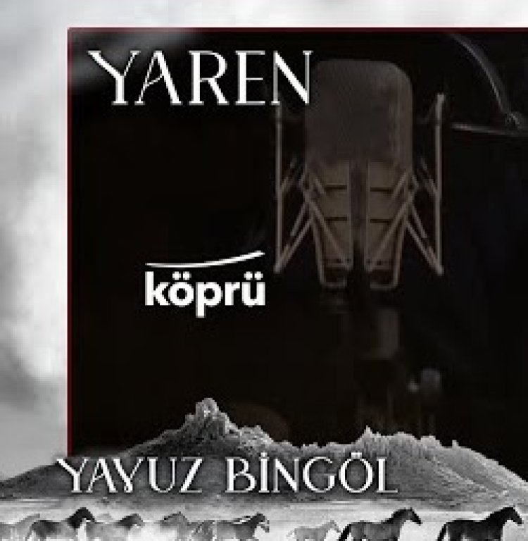 Yaren - Yavuz Bingöl şarkı sözleri