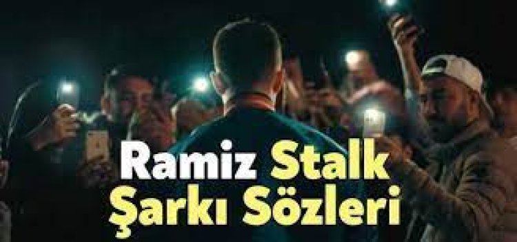 Ramiz - Stalk şarkı sözleri