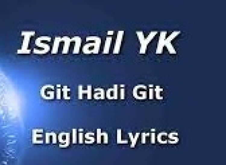 İsmail YK - Git Hadi Git şarkı sözleri