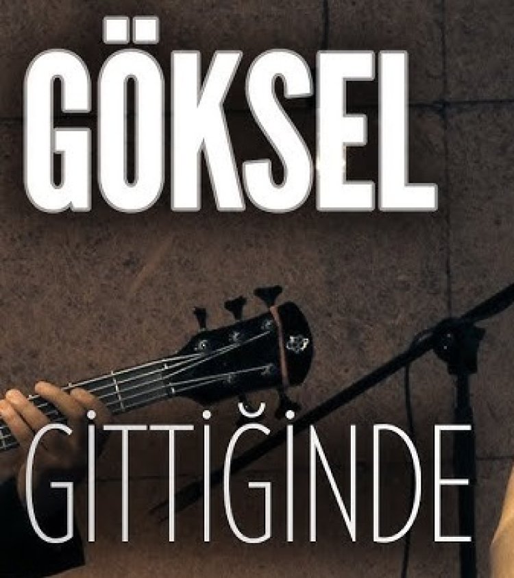 Göksel - Gittiğinde  şarkı sözleri