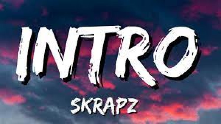 Skrapz - Intro Şarkı Sözleri
