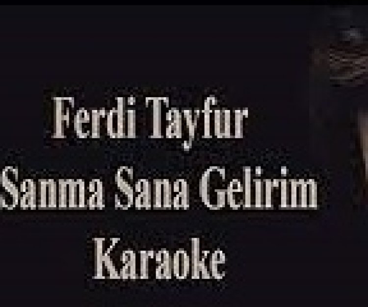 Ferdi Tayfur - Sanma Sana Dönerim Şarkı Sözleri