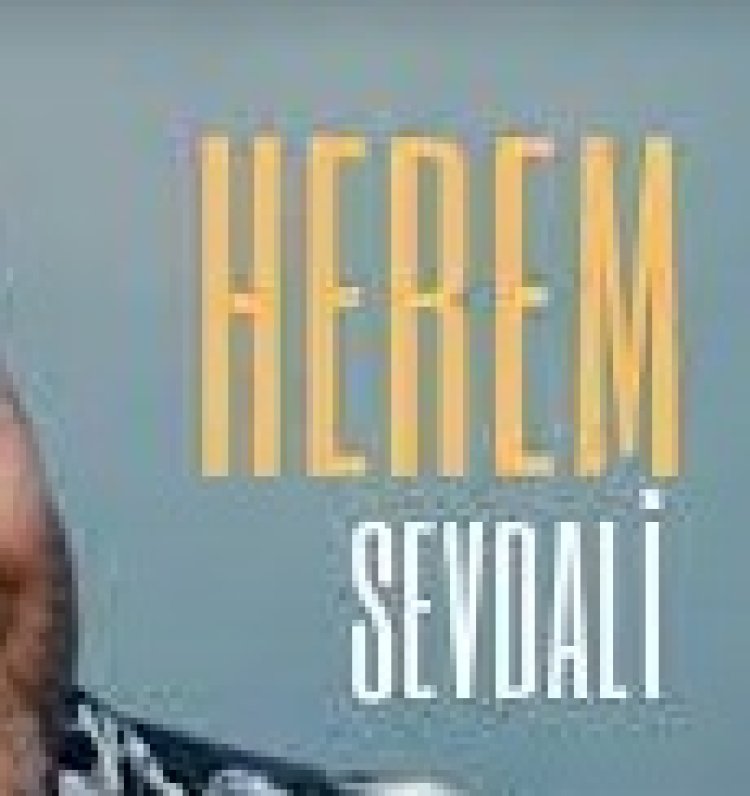 Herem - Sevdali şarkı sözleri