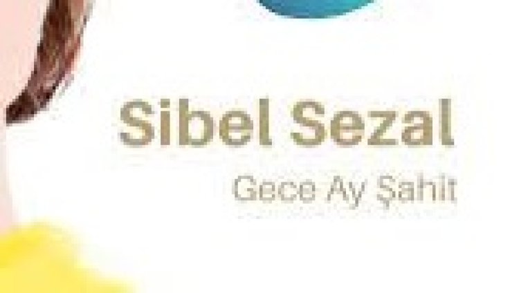 Sibel Sezal - Gece Ay Şahit Şarkı Sözleri
