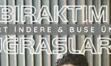 Mert İndere Buse Ünlü - Bıraktım Uğraşları şarkı sözleri