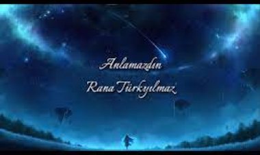 Rana Türkyılmaz - Adam Şarkı Sözleri