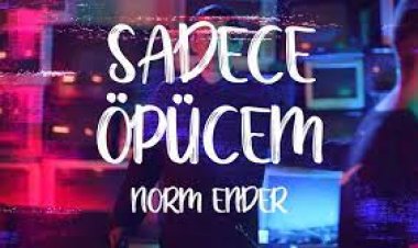 Norm Ender - Sadece Öpücem Şarkı Sözleri