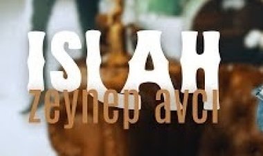 Zeynep Avcı - Islah Şarkı Sözleri