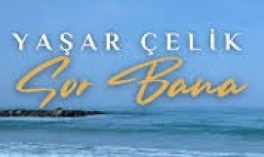 Yaşar Çelik - Sor Bana şarkı sözleri