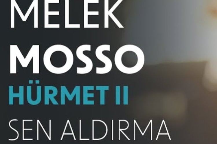 Melek Mosso - Sen Aldırma Şarkı Sözleri