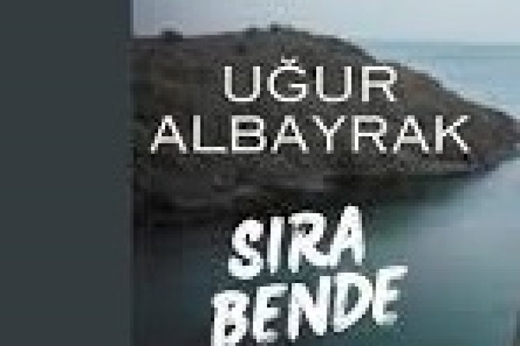 Uğur ALBAYRAK - Sıra Bende şarkı sözleri