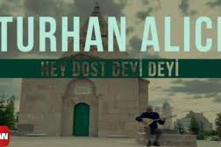 Turhan Alıcı - Hey Dost Deyi Deyi Şarkı Sözleri